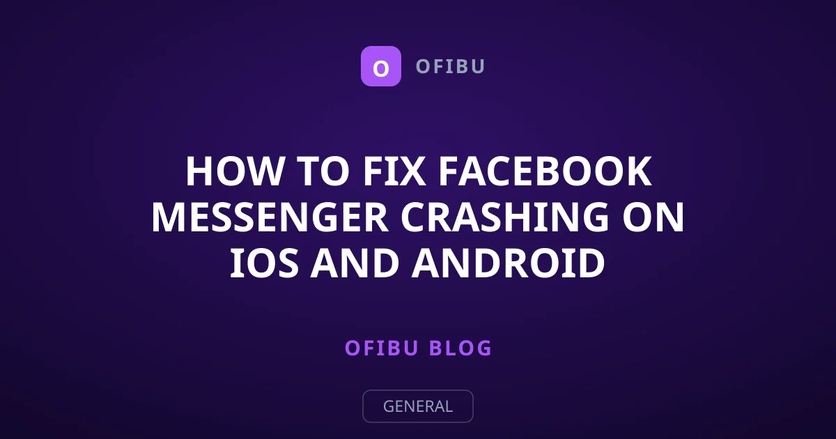 How to Fix Facebook Messenger Crashing on iOS and Android